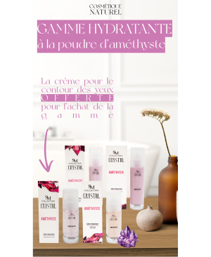 Gamme complète hydratante - Améthyste 100% naturelle
